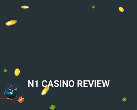 N1 Casino Review & Ratings 2024 .